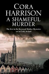 A Shameful Murder: A Reverend Mother mystery set in 1920's Ireland