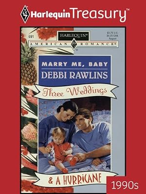 MARRY ME, BABY (Three Weddings & a Hurricane Book 1)