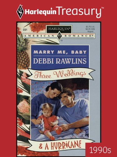 MARRY ME, BABY (Three Weddings & a Hurricane Book 1) by Debbi Rawlins