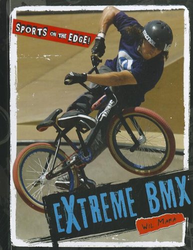 Extreme BMX by Wil Mara