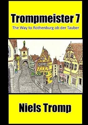 Trompmeister 7: The Way to Rothenburg ob der Tauber