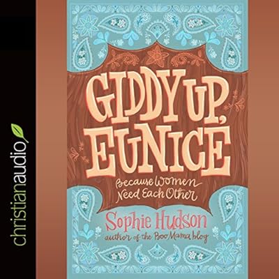 Giddy Up, Eunice: Because Women Need Each Other