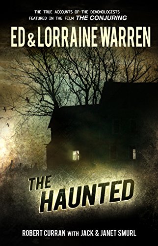The Haunted: One Family's Nightmare by Robert Curran