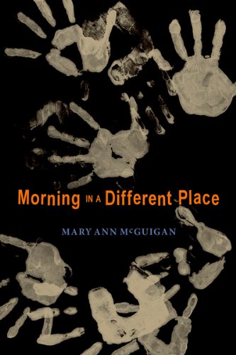 Morning in a Different Place by Mary Ann McGuigan