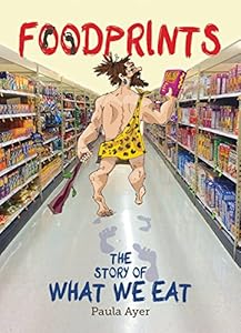 Foodprints: The Story of What We Eat