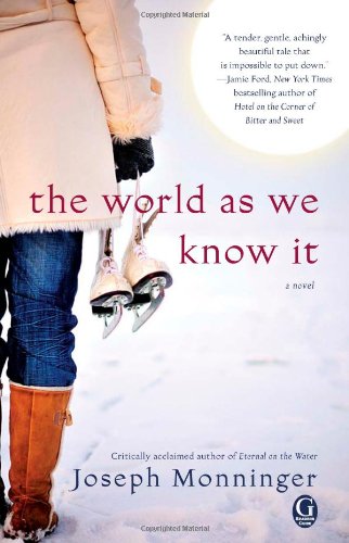 The World As We Know It by Joseph Monninger