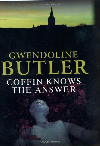 Coffin Knows the Answer by Gwendoline Butler