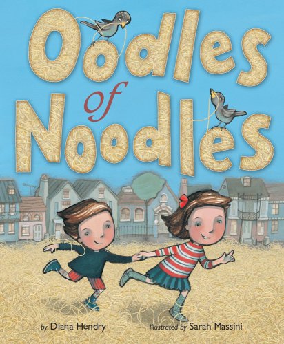 Oodles of Noodles by Diana Hendry