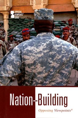 Nation Building (Opposing Viewpoints) by Michael Logan