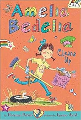Amelia Bedelia Chapter Book #6: Amelia Bedelia Cleans Up