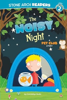 The Noisy Night: A Pet Club Story (Stone Arch Readers - Level 2 (Quality)))