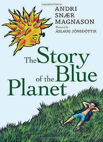 The Story of the Blue Planet by Andri Snaer Magnason  ,