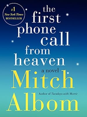 The First Phone Call from Heaven: A Novel