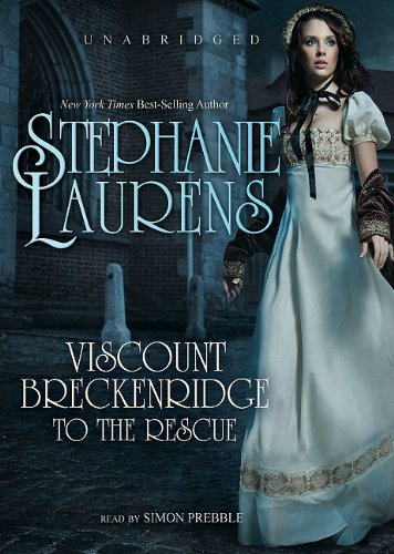 Viscount Breckenridge to the Rescue by Stephanie Laurens