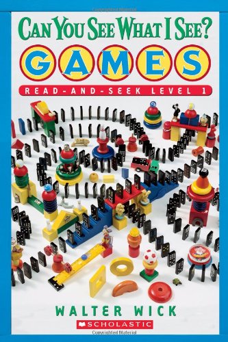 Scholastic Reader Level 1: Can You See What I See? Games: Read-and-Seek by Walter Wick