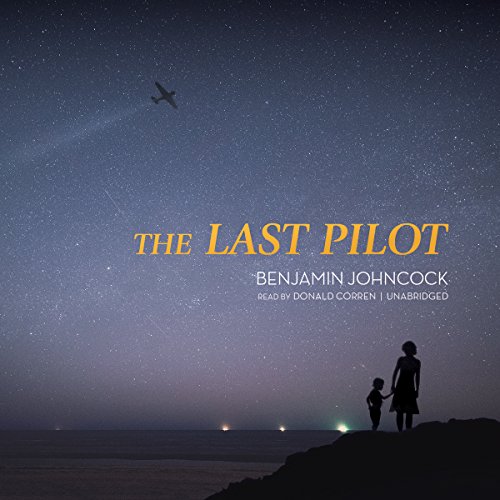 The Last Pilot by Benjamin Johncock