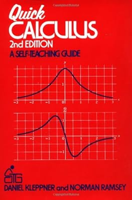 Quick Calculus: A Self-Teaching Guide, 2nd Edition