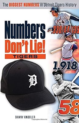 Numbers Don't Lie: Tigers: The Biggest Numbers in Tigers History