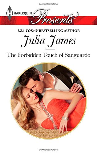 The Forbidden Touch of Sanguardo by Julia James