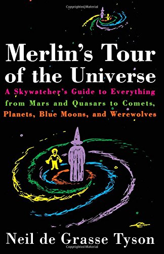 Merlin's Tour of the Universe by Neil de Grasse Tyson