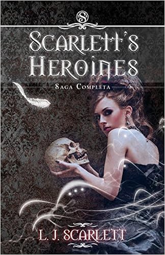 L.J. Scarlett - Scarlett's Heroines Vol. 5 - Scarlett's Heroines. Saga Completa (2016)