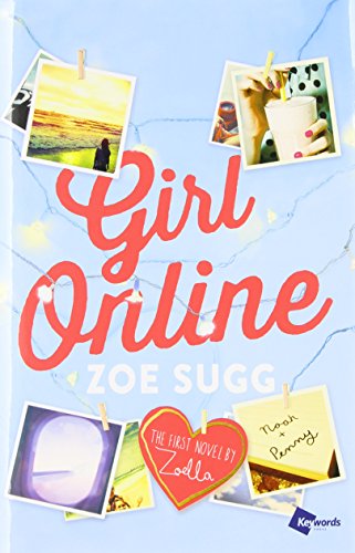 Girl Online: The First Novel by Zoella by Zoe Sugg