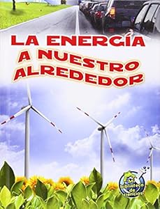 La energía a nuestro alrededor by Buffy Silverman