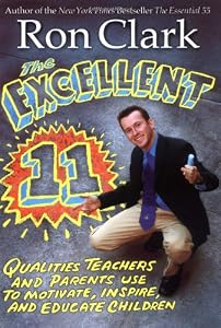 The Excellent 11: Qualities Teachers and Parents Use to Motivate, Inspire, and Educate Children