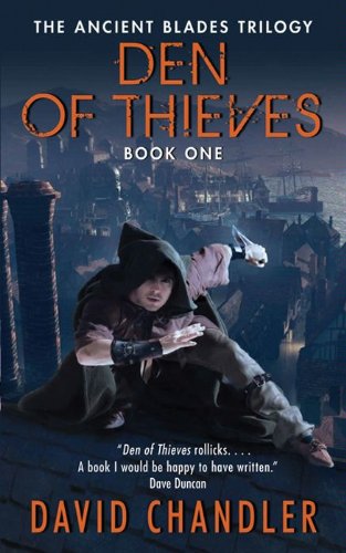 Den of Thieves: The Ancient Blades Trilogy: Book One by David Chandler