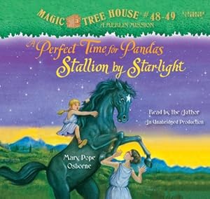 Magic Tree House: Books 48 &amp; 49: #48 a Perfect Time for Pandas; #49 Stallion by Starlight