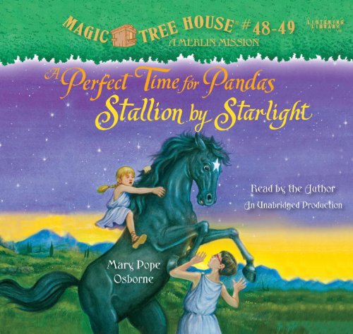 Magic Tree House: Books 48 &amp; 49: #48 a Perfect Time for Pandas; #49 Stallion by Starlight by Mary Pope Osborne