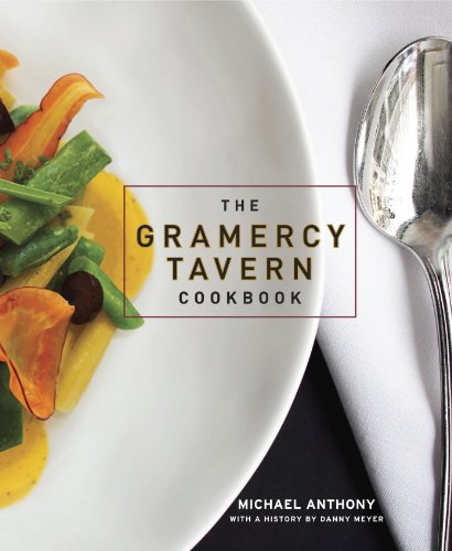 The Gramercy Tavern Cookbook by Michael Anthony