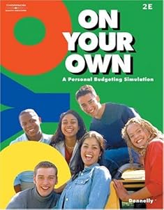 On Your Own: A Personal Budgeting Simulation by Mary Queen Donnelly
