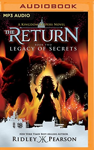 Kingdom Keepers: The Return Book Two Legacy of Secrets by Ridley Pearson