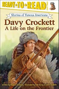 Davy Crockett: A Life on the Frontier (Ready-to-Read. Level 3)