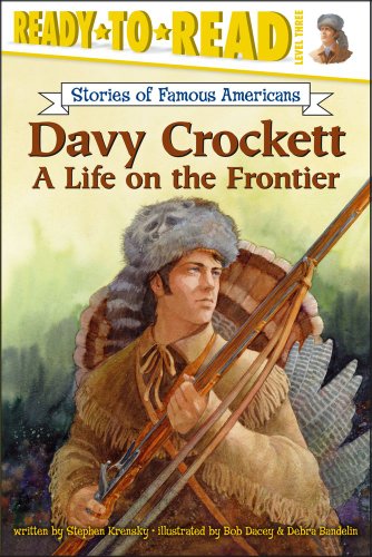 Davy Crockett: A Life on the Frontier (Ready-to-Read. Level 3) by Stephen Krensky