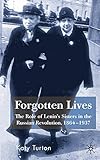 Katy Turton, "Forgotten Lives: The Role of Lenin's Sisters in the Russian Revolution, 1864-1937" (Palgrave Macmillan, 2007)