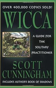 Wicca: A Guide for the Solitary Practitioner