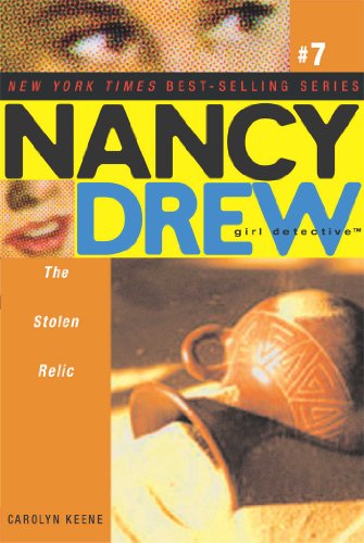 The Stolen Relic (Nancy Drew: All New Girl Detective #7) by Carolyn Keene