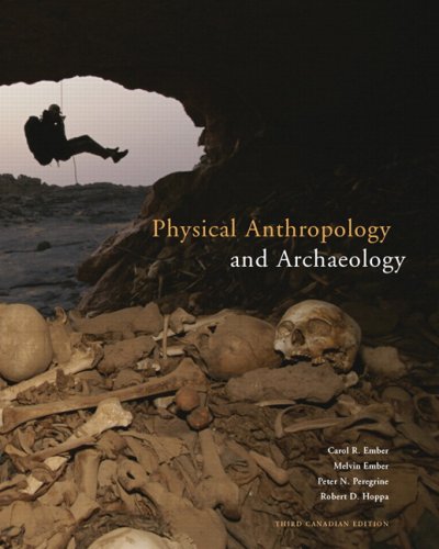 Physical Anthropology and Archaeology, Third Canadian Edition (3rd Edition) by Carol R. Ember