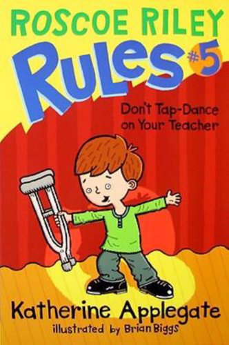 Don't Tap-Dance On Your Teacher by Katherine Applegate