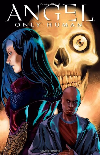 Angel: Only Human by Scott Lobdell