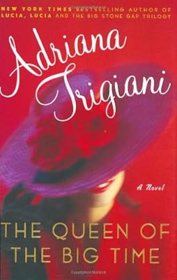 The Queen of the Big Time : A Novel