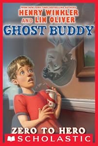 Ghost Buddy #1: Zero to Hero by Lin Oliver
