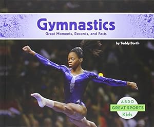 Gymnastics:: Great Moments, Records, and Facts