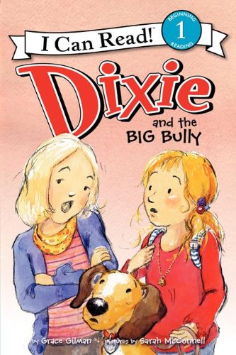 Dixie and the Big Bully by Grace Gilman