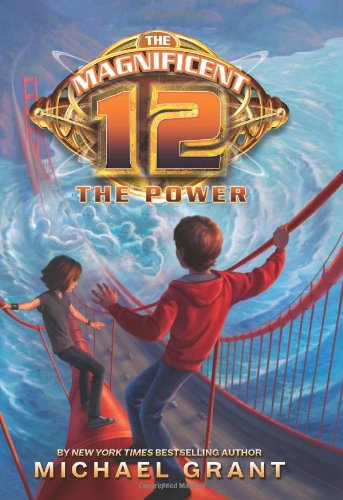 The Magnificent 12: The Power by Michael Grant
