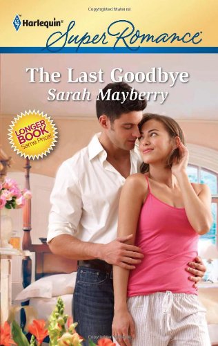 The Last Goodbye by Sarah Mayberry