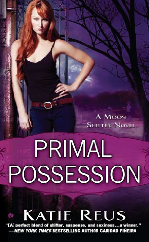 Primal Possession: A Moon Shifter Novel by Katie Reus
