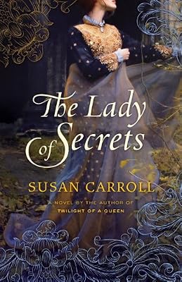The Lady of Secrets: A Novel (The Dark Queen Saga Book 6)